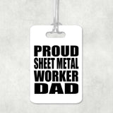 Proud Sheet Metal Worker Dad - Luggage Bag Tag