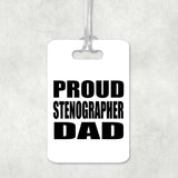 Proud Stenographer Dad - Luggage Bag Tag