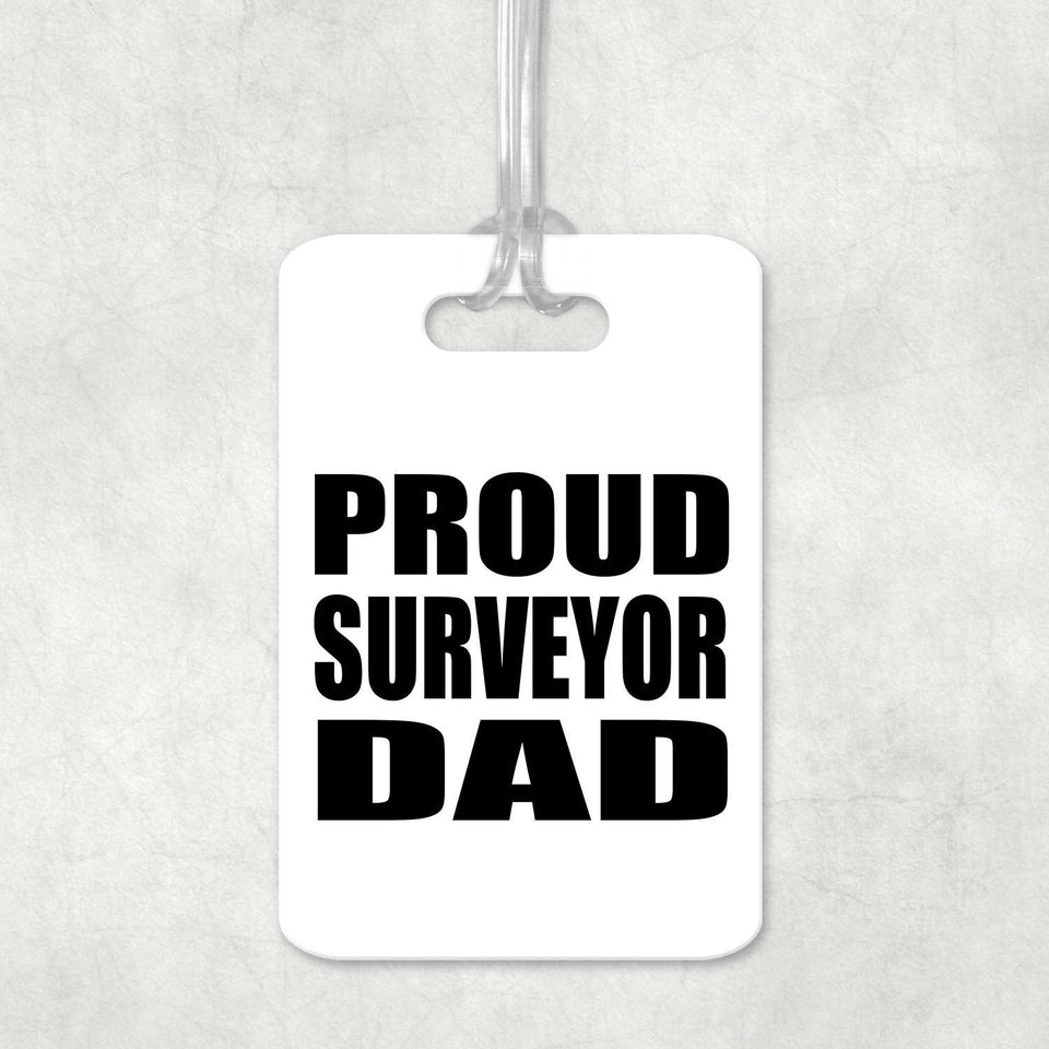 Proud Surveyor Dad - Luggage Bag Tag
