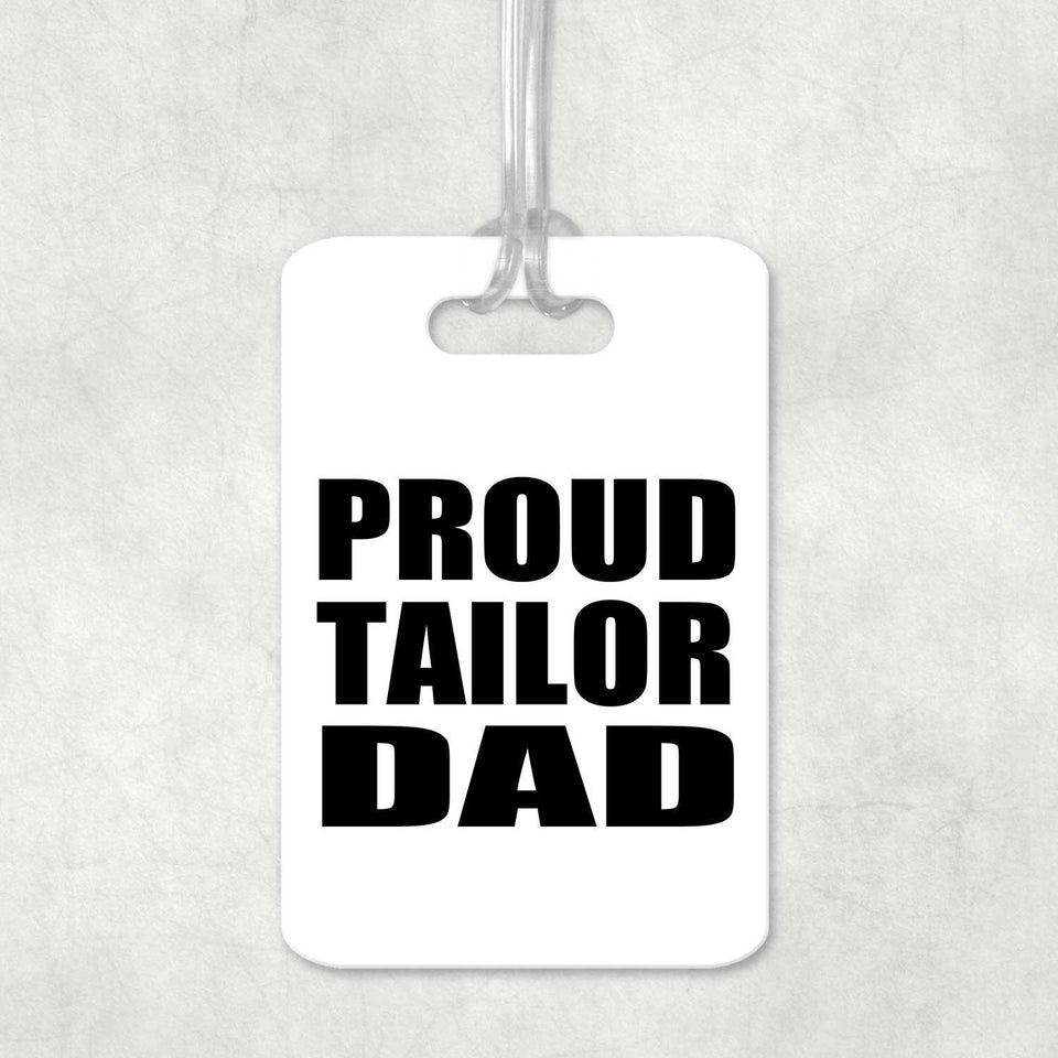 Proud Tailor Dad - Luggage Bag Tag