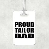 Proud Tailor Dad - Luggage Bag Tag