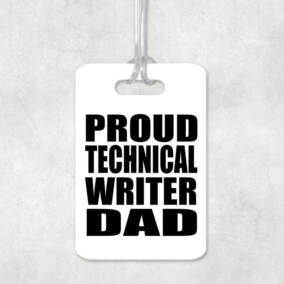 Proud Technical Writer Dad - Luggage Bag Tag