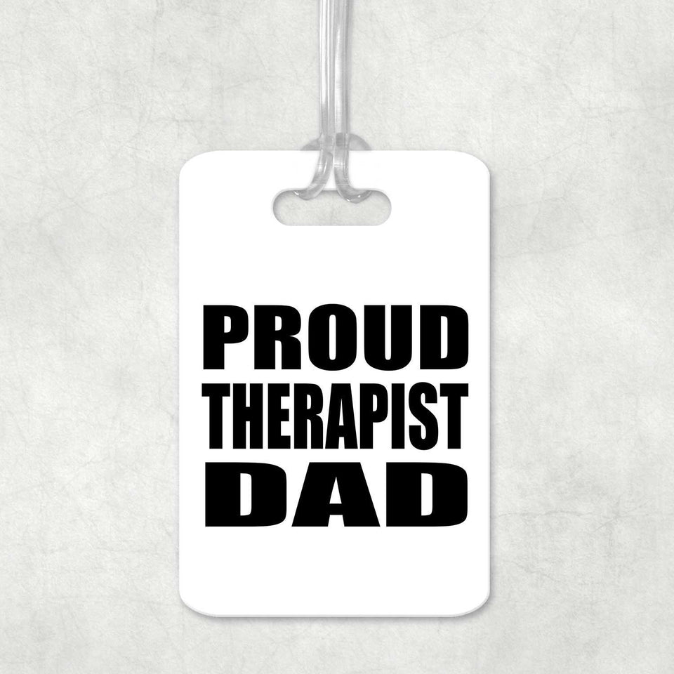 Proud Therapist Dad - Luggage Bag Tag