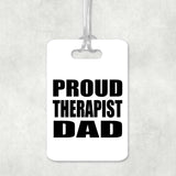 Proud Therapist Dad - Luggage Bag Tag