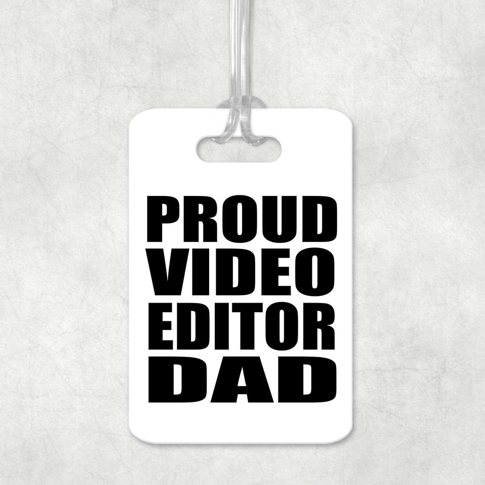 Proud Video Editor Dad - Luggage Bag Tag