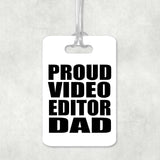 Proud Video Editor Dad - Luggage Bag Tag