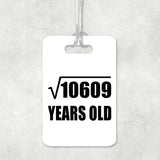 103rd Birthday Square Root of 10609 Years Old - Luggage Bag Tag
