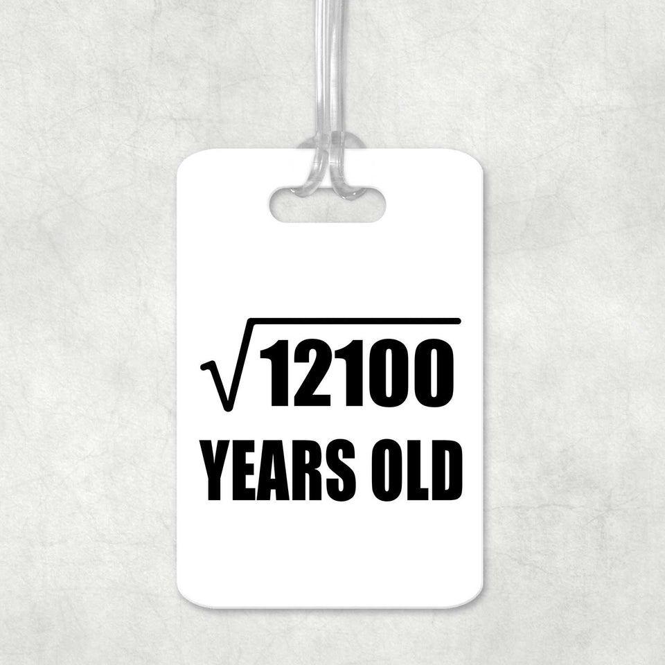 110th Birthday Square Root of 12100 Years Old - Luggage Bag Tag