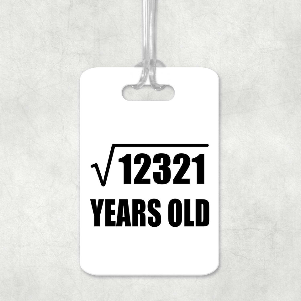 111th Birthday Square Root of 12321 Years Old - Luggage Bag Tag