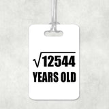 112th Birthday Square Root of 12544 Years Old - Luggage Bag Tag