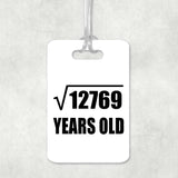 113th Birthday Square Root of 12769 Years Old - Luggage Bag Tag
