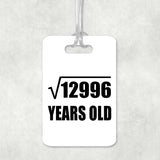 114th Birthday Square Root of 12996 Years Old - Luggage Bag Tag