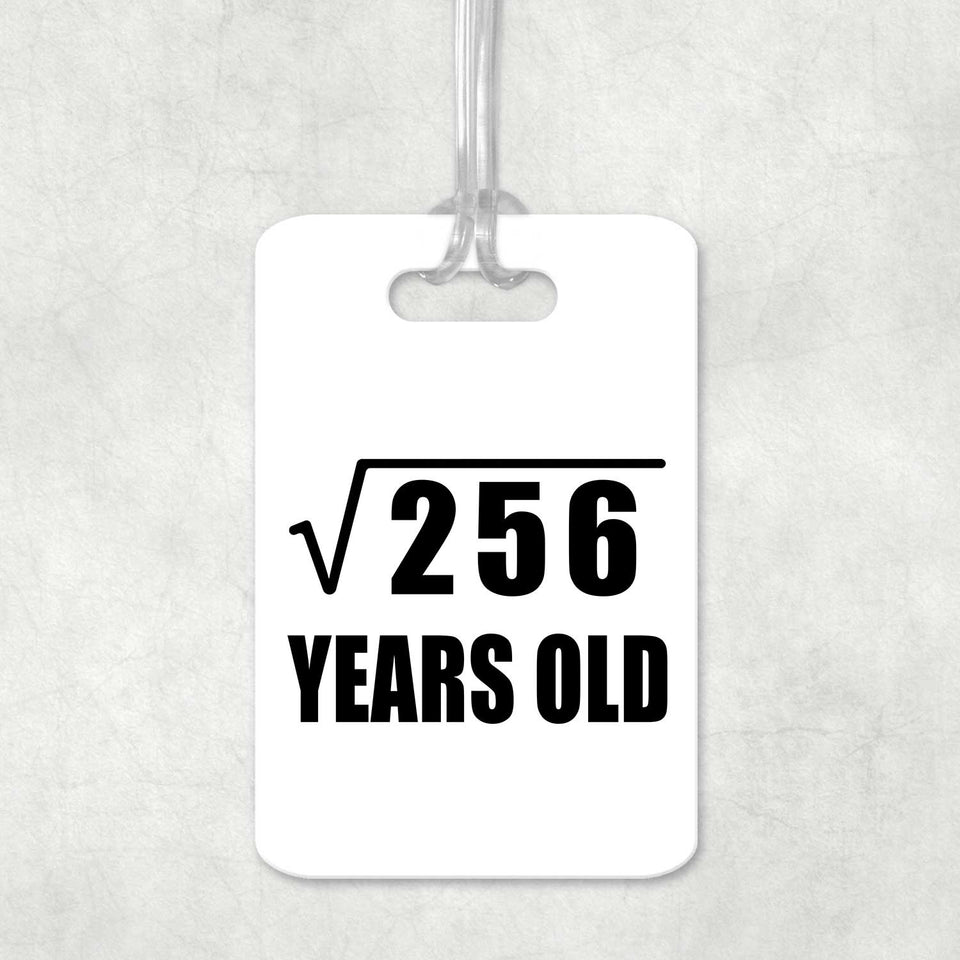 16th Birthday Square Root of 256 Years Old - Luggage Bag Tag