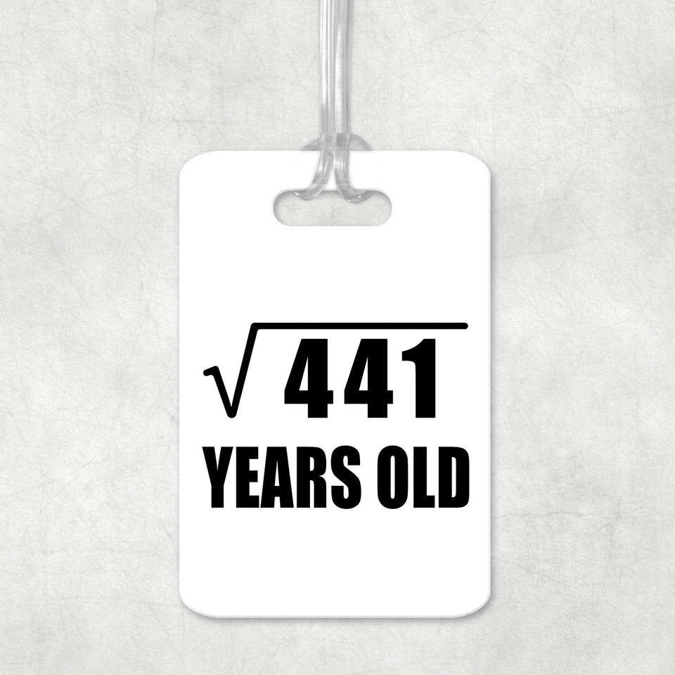 21st Birthday Square Root of 441 Years Old - Luggage Bag Tag