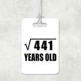 21st Birthday Square Root of 441 Years Old - Luggage Bag Tag
