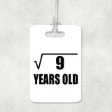 3rd Birthday Square Root of 9 Years Old - Luggage Bag Tag
