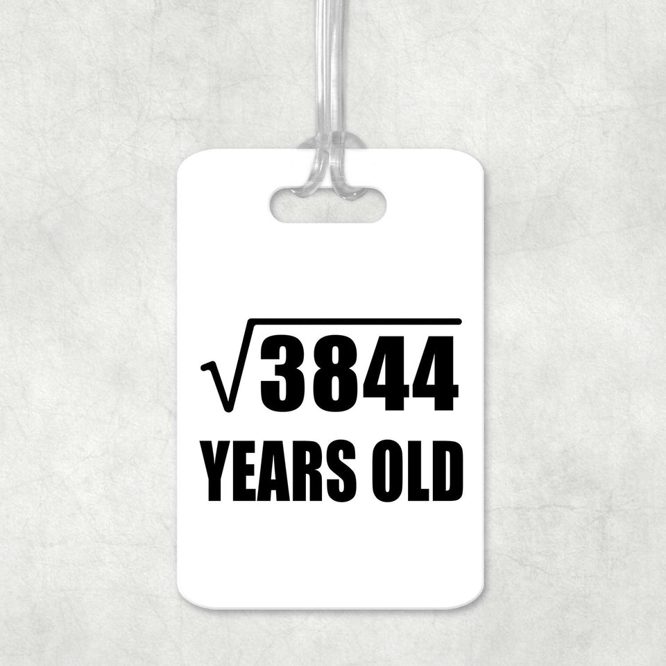 62nd Birthday Square Root of 3844 Years Old - Luggage Bag Tag