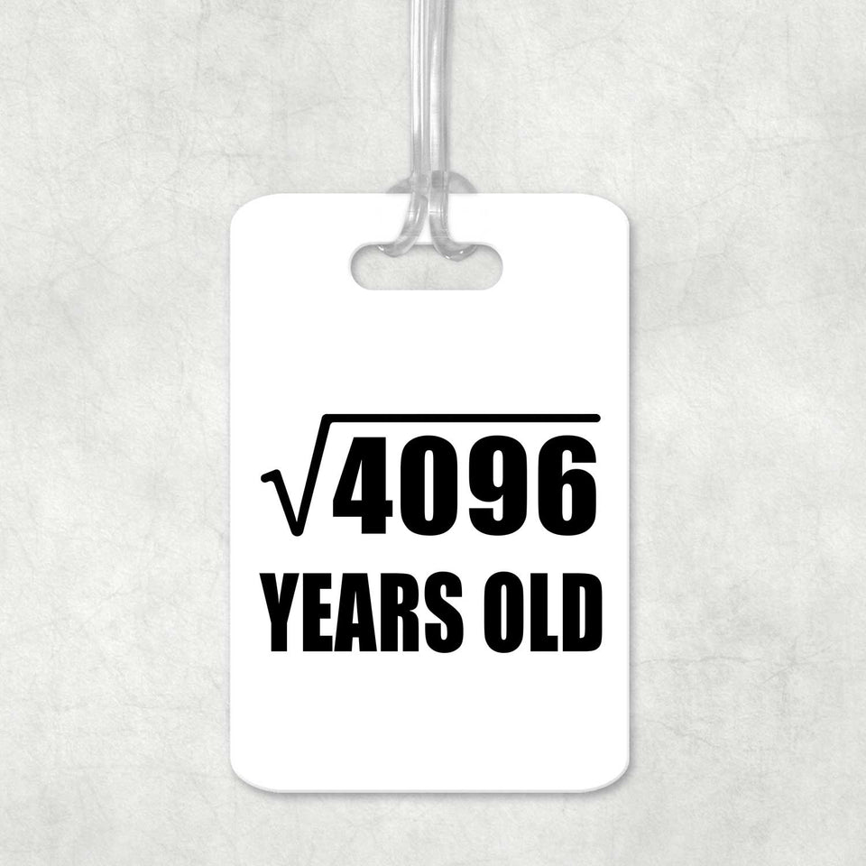 64th Birthday Square Root of 4096 Years Old - Luggage Bag Tag