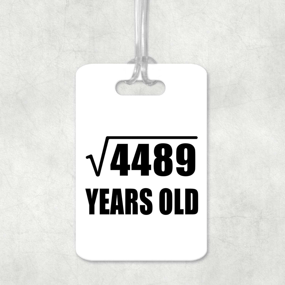 67th Birthday Square Root of 4489 Years Old - Luggage Bag Tag