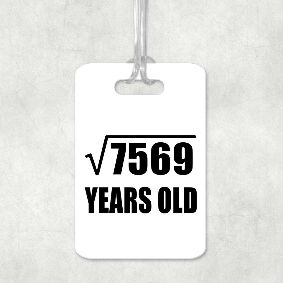 87th Birthday Square Root of 7569 Years Old - Luggage Bag Tag