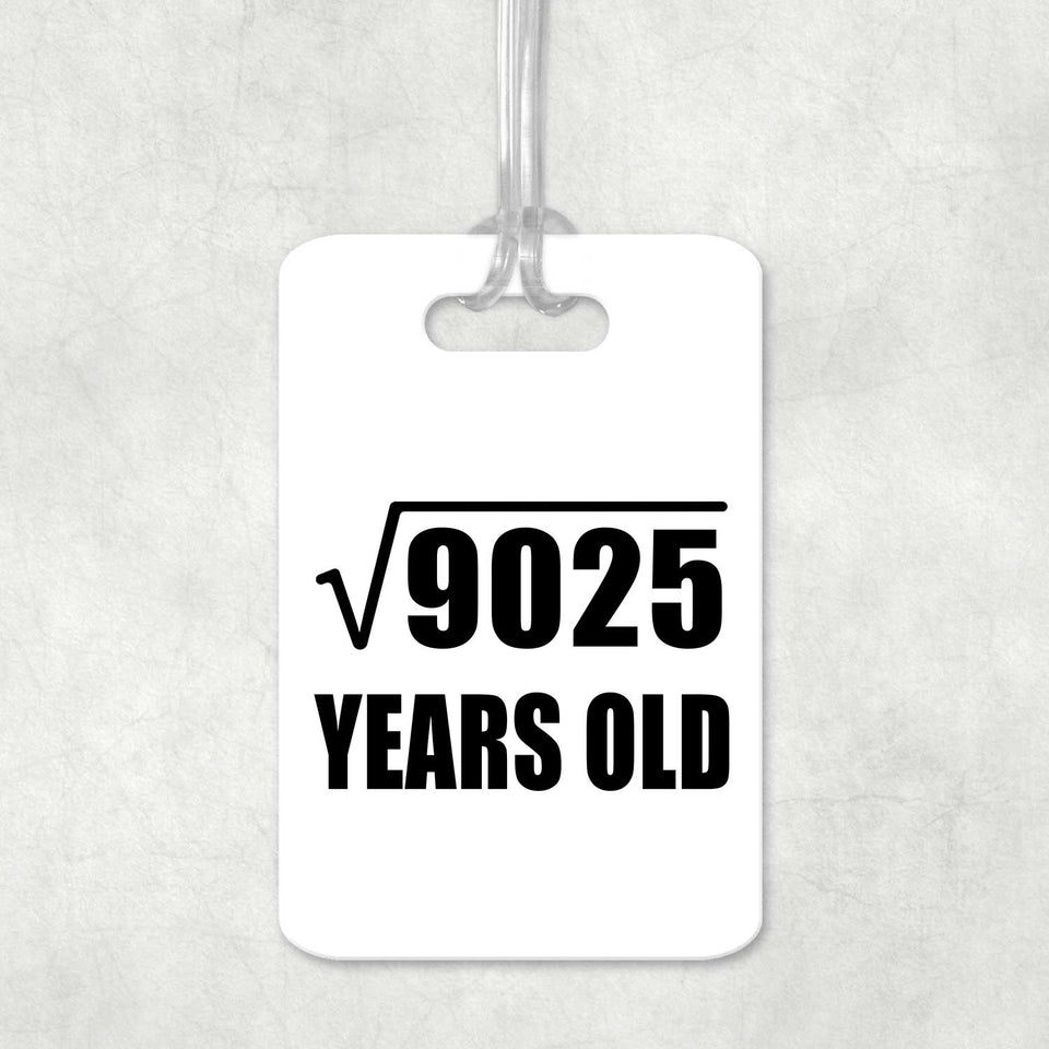 95th Birthday Square Root of 9025 Years Old - Luggage Bag Tag