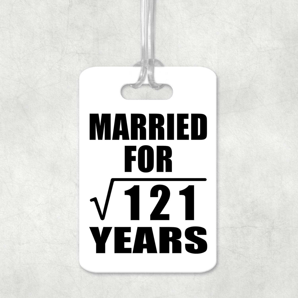 11th Anniversary Married For Square Root of 121 Years - Luggage Bag Tag
