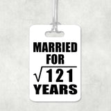 11th Anniversary Married For Square Root of 121 Years - Luggage Bag Tag