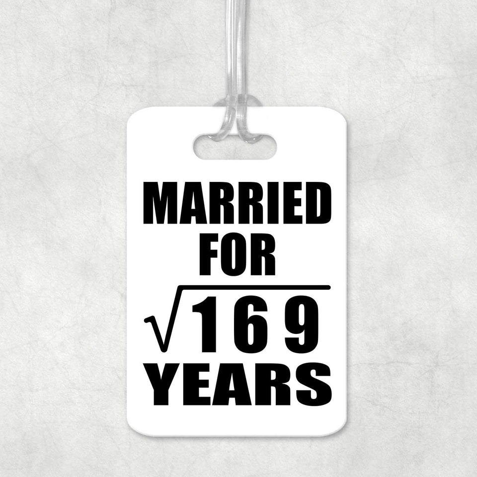 13th Anniversary Married For Square Root of 169 Years - Luggage Bag Tag