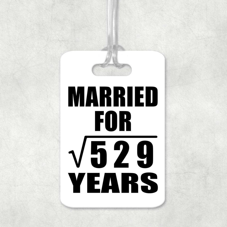 23rd Anniversary Married For Square Root of 529 Years - Luggage Bag Tag