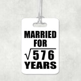 24th Anniversary Married For Square Root of 576 Years - Luggage Bag Tag