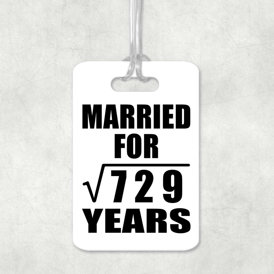 27th Anniversary Married For Square Root of 729 Years - Luggage Bag Tag
