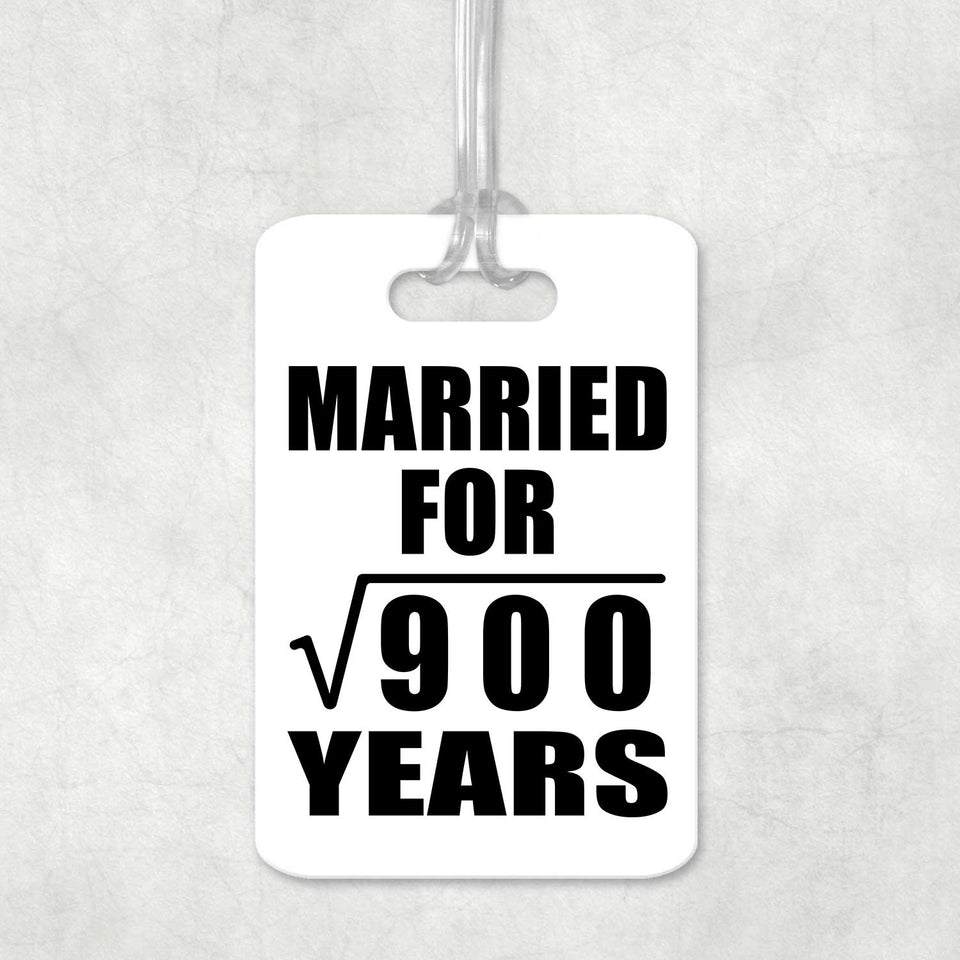 30th Anniversary Married For Square Root of 900 Years - Luggage Bag Tag