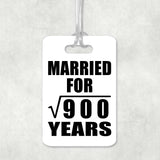 30th Anniversary Married For Square Root of 900 Years - Luggage Bag Tag