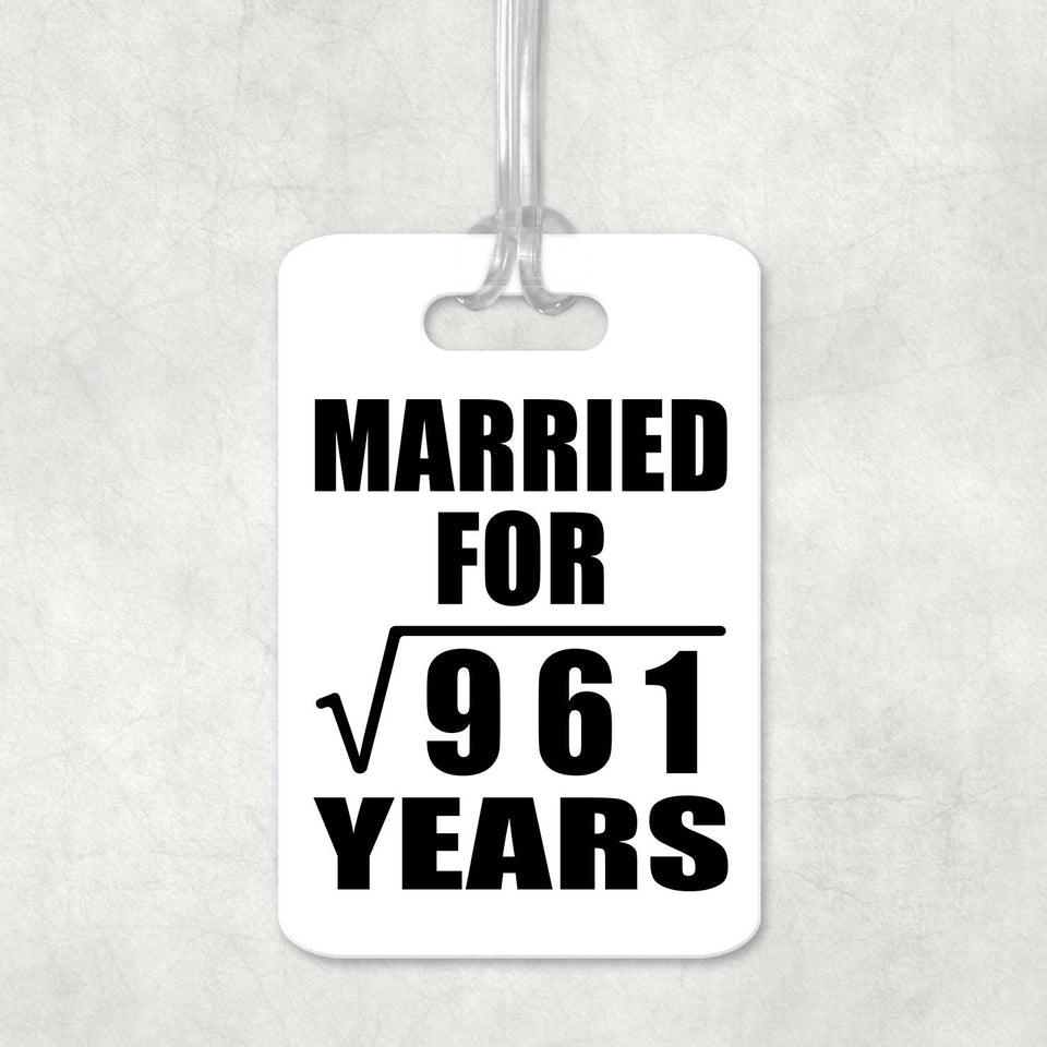 31st Anniversary Married For Square Root of 961 Years - Luggage Bag Tag