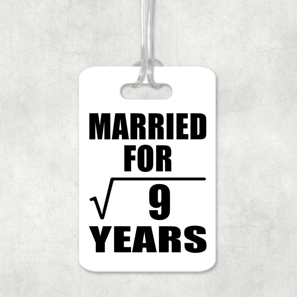 3rd Anniversary Married For Square Root of 9 Years - Luggage Bag Tag