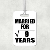 3rd Anniversary Married For Square Root of 9 Years - Luggage Bag Tag