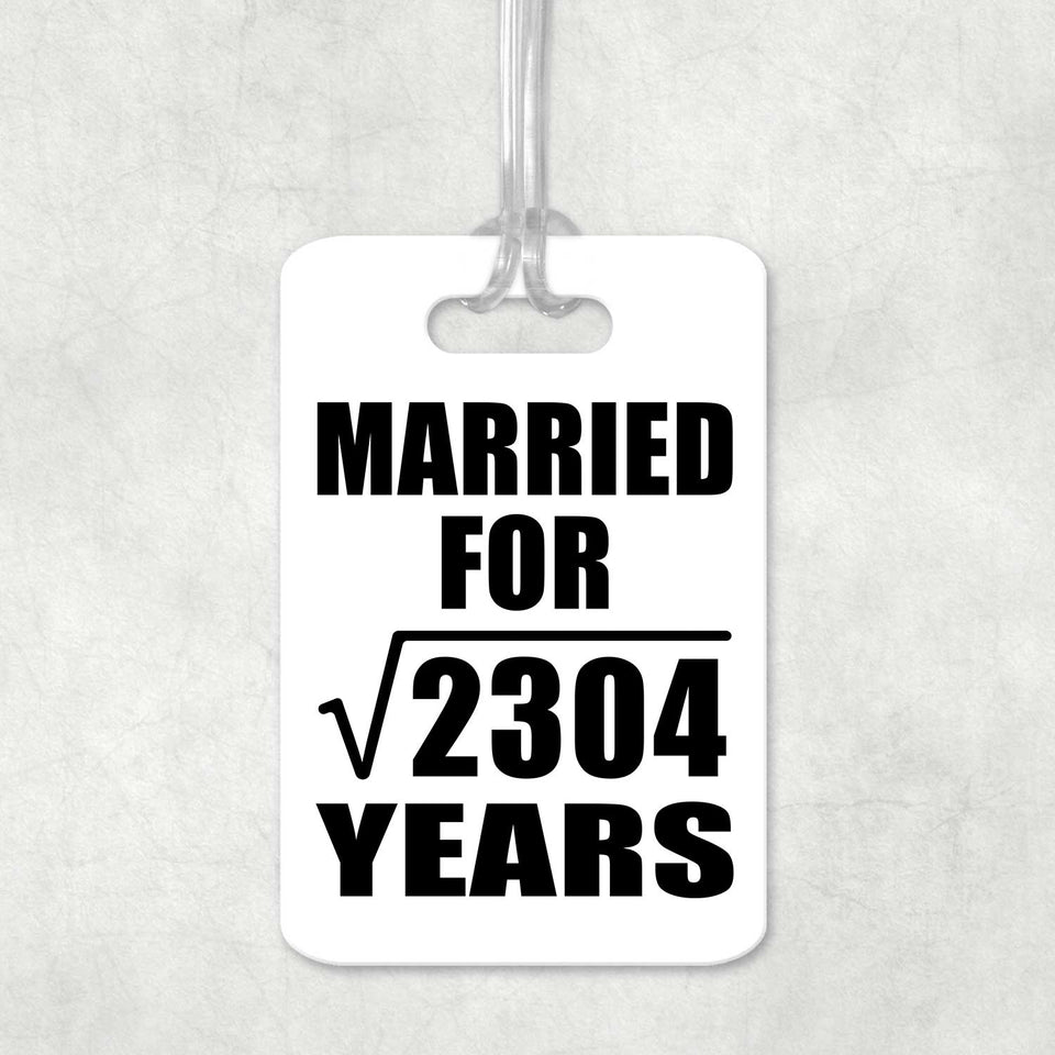 48th Anniversary Married For Square Root of 2304 Years - Luggage Bag Tag