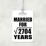 52nd Anniversary Married For Square Root of 2704 Years - Luggage Bag Tag