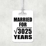 55th Anniversary Married For Square Root of 3025 Years - Luggage Bag Tag