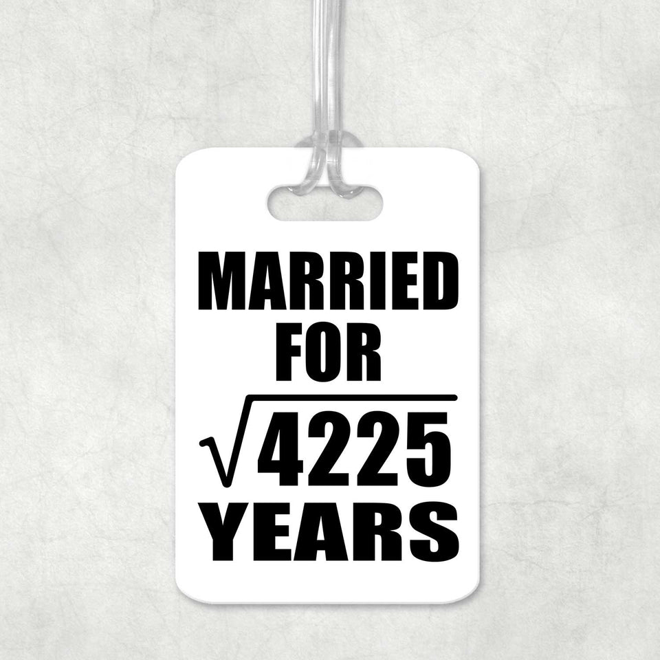 65th Anniversary Married For Square Root of 4225 Years - Luggage Bag Tag