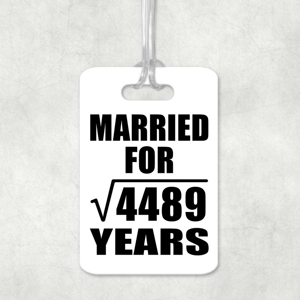 67th Anniversary Married For Square Root of 4489 Years - Luggage Bag Tag