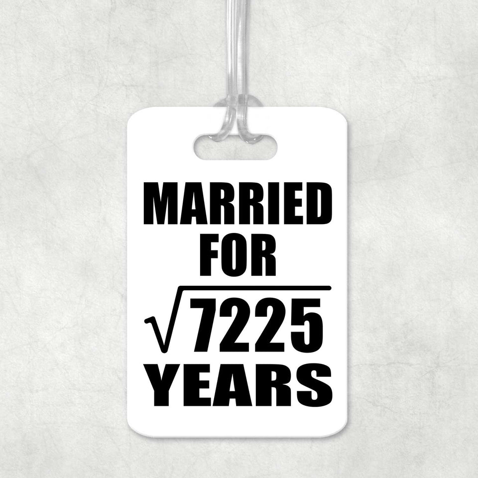 85th Anniversary Married For Square Root of 7225 Years - Luggage Bag Tag