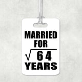 8th Anniversary Married For Square Root of 64 Years - Luggage Bag Tag