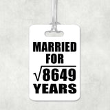 93rd Anniversary Married For Square Root of 8649 Years - Luggage Bag Tag