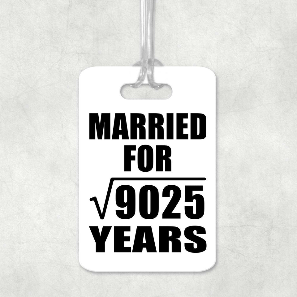 95th Anniversary Married For Square Root of 9025 Years - Luggage Bag Tag