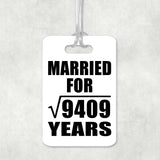 97th Anniversary Married For Square Root of 9409 Years - Luggage Bag Tag