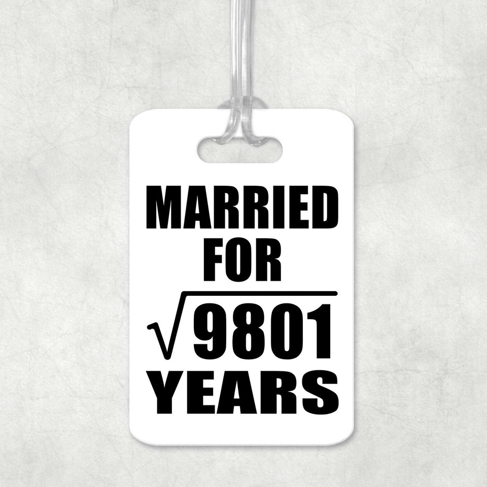 99th Anniversary Married For Square Root of 9801 Years - Luggage Bag Tag