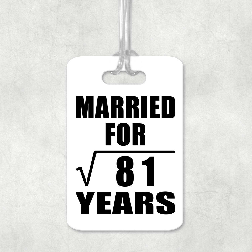 9th Anniversary Married For Square Root of 81 Years - Luggage Bag Tag