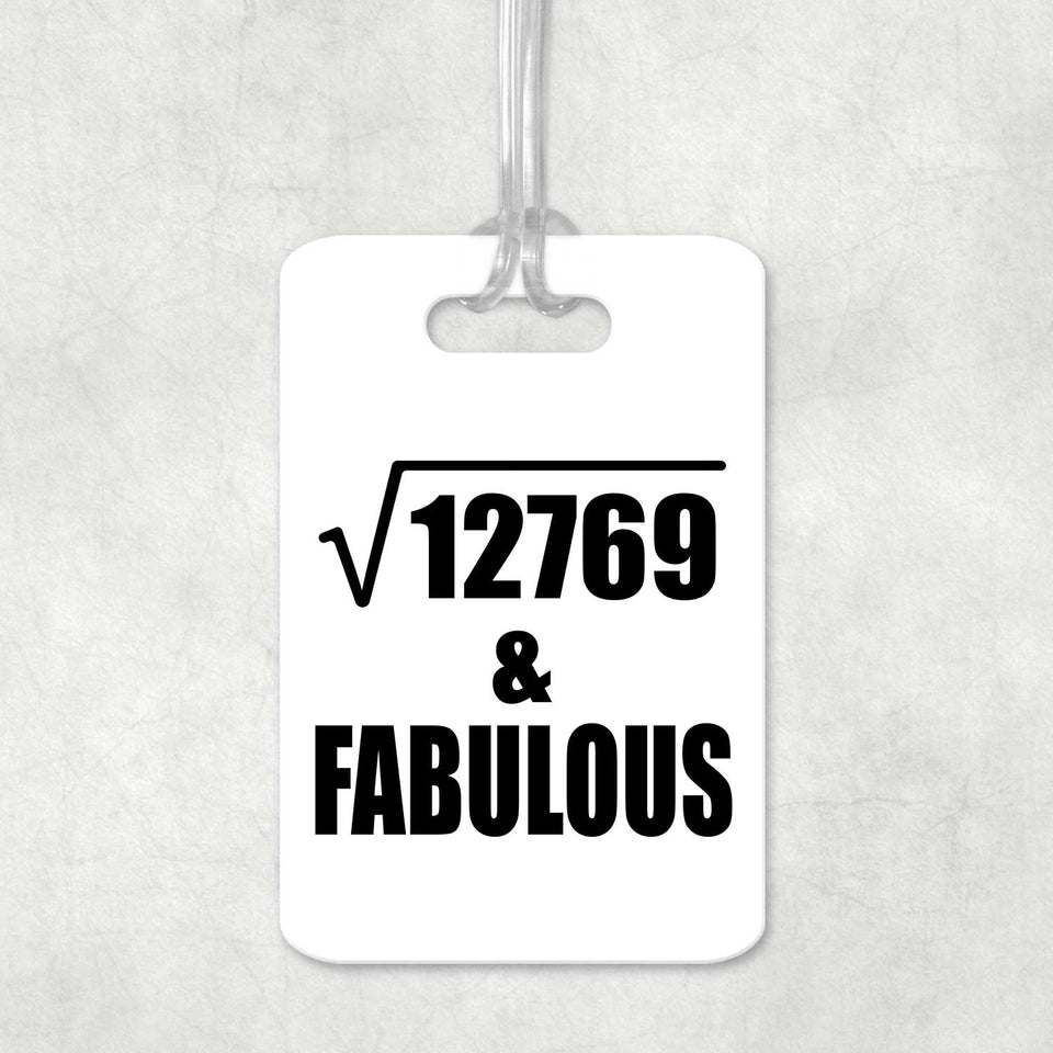 113th Birthday Square Root of 12769 & Fabulous - Luggage Bag Tag