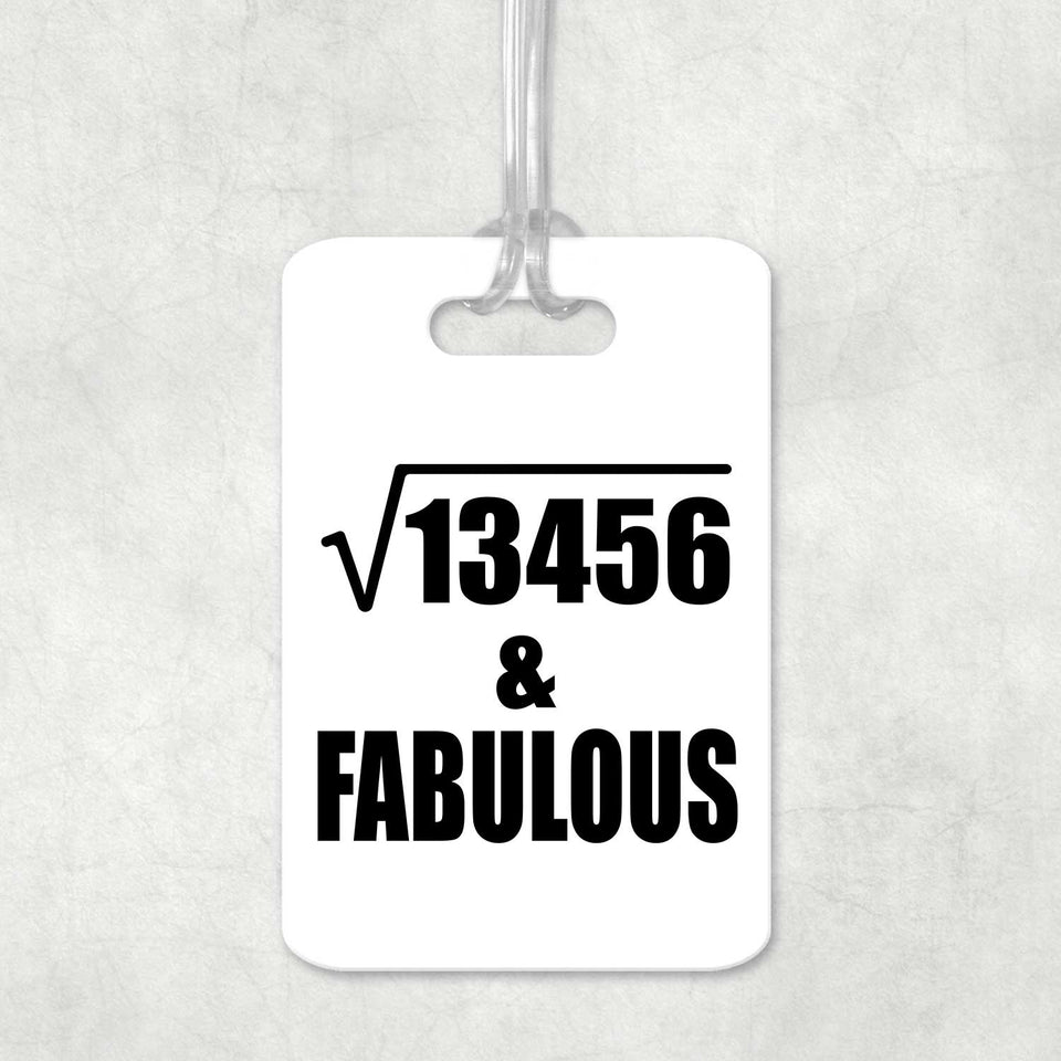 116th Birthday Square Root of 13456 & Fabulous - Luggage Bag Tag